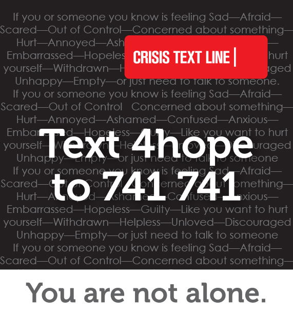 Crisis Line, Text 4hope to 741 741