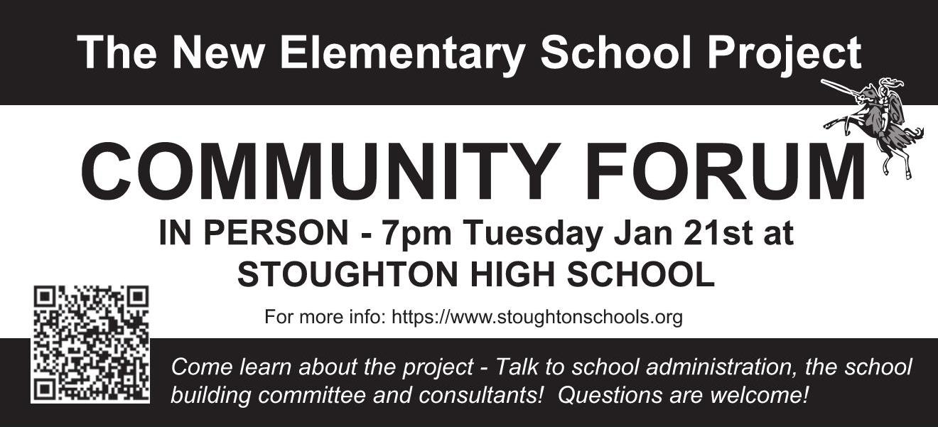 Elementary School Building Project Community Forum at Stoughton High on Tuesday, January 21 at 7pm. 