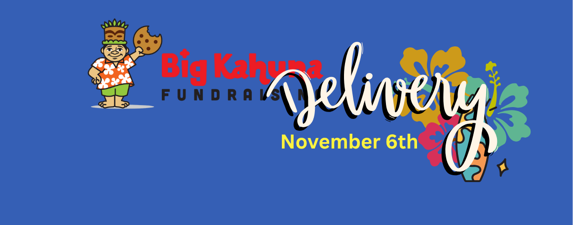 Big Kahuna Fundraiser Delivery