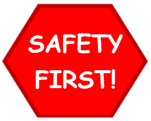 Safety First!
