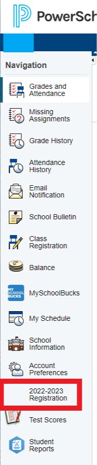 Parent Portal Screen Shot - Powerschool Navigation: Grades and Attendance, missing assignments, grade history, attendance history, email notification, school bulletin, class registration, balance, myschoolbucks, my schedule, school information, account preferences, 2022-2023 registration selected, test scores, student reports