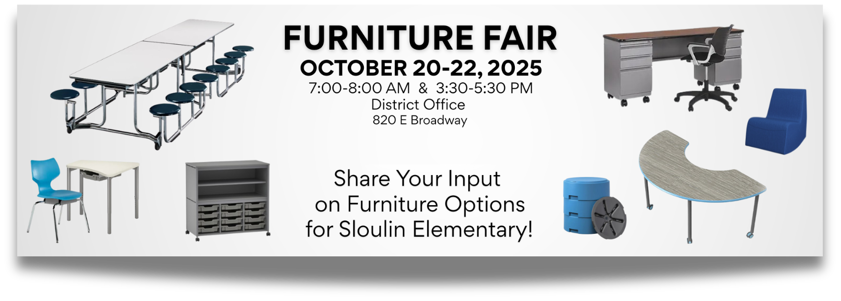 Furniture Fair for Sloulin Elementary at District Office October 20-22, 2025