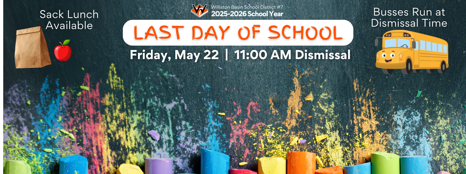 last day of school 2025-2026 school year is May 22 at 11:00 AM with sack lunch available and busses running at dismissal time