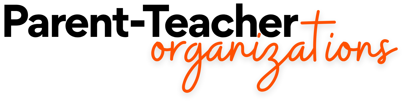 parent-teacher organizations