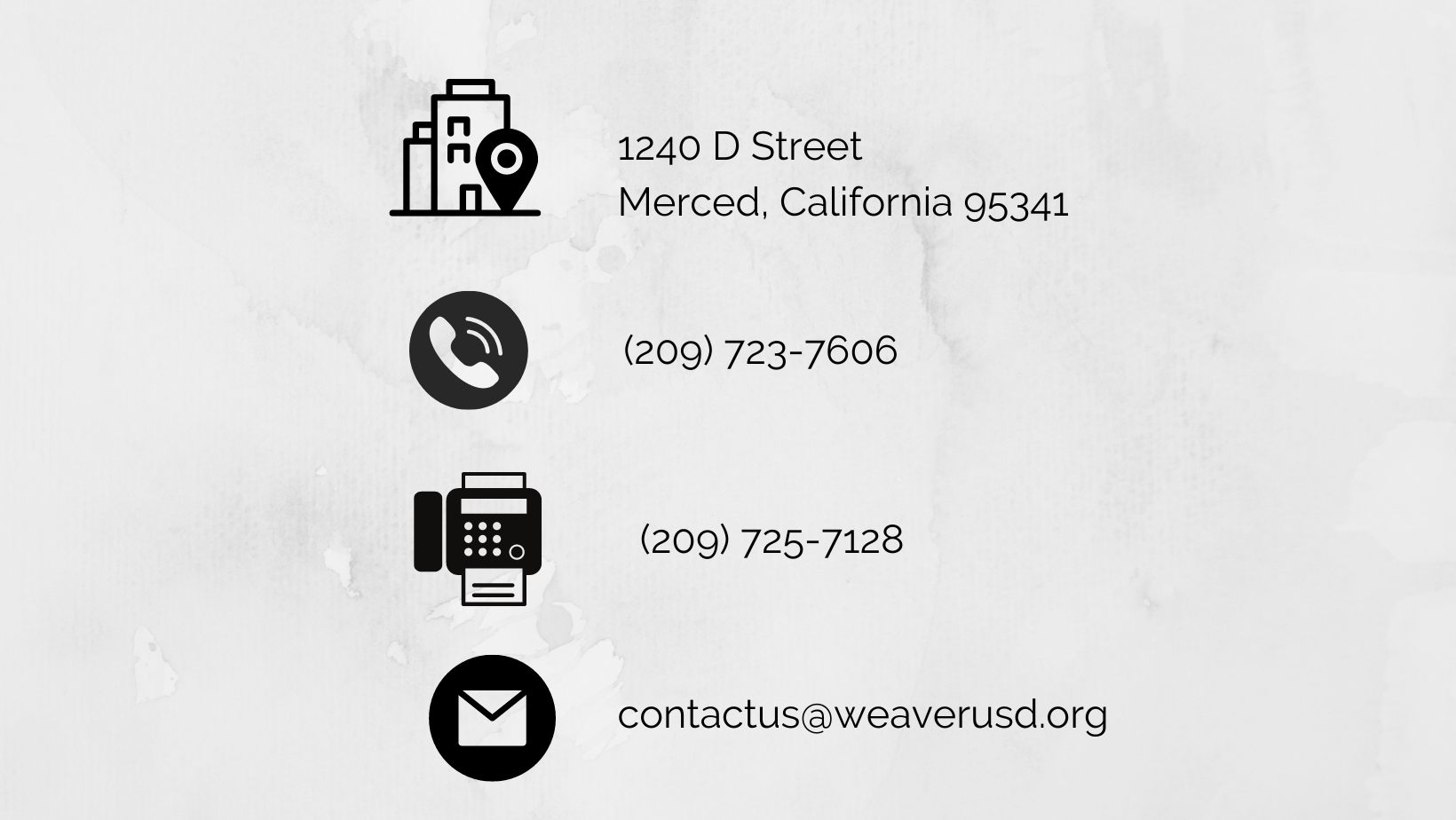 District office contact information, 1240 d street, merced, california 95341, phone number 209 723 7606 fax number 725 7128 email address contact us at weaverusd.org