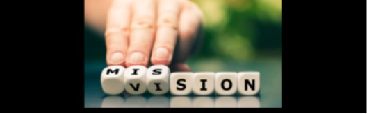 Mission Statement &amp; Vision Statement 