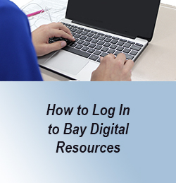 How to Log in to Bay Digital Resources