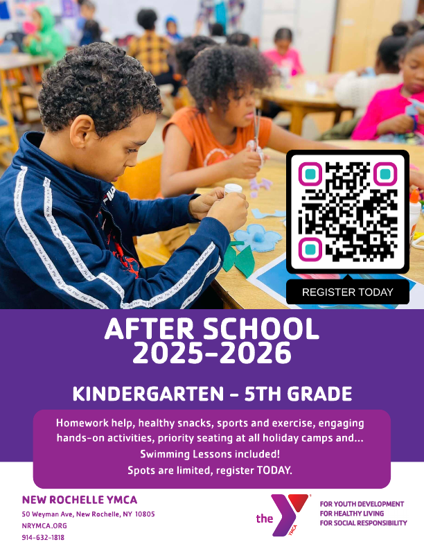 A flyer for the New Rochelle YMCA's After School 2025-2026 program. The top half of the flyer is a photograph showing children sitting at a table with a QR code and a "REGISTER TODAY" button. The bottom half is a dark purple background with white text that reads "AFTER SCHOOL 2025-2026," "KINDERGARTEN - 5TH GRADE," and a list of program activities including "Homework help, healthy snacks, sports and exercise, engaging hands-on activities, priority seating at all holiday camps and... Swimming Lessons included!" Below this text is "Spots are limited, register TODAY." The bottom of the flyer includes contact information for the New Rochelle YMCA.