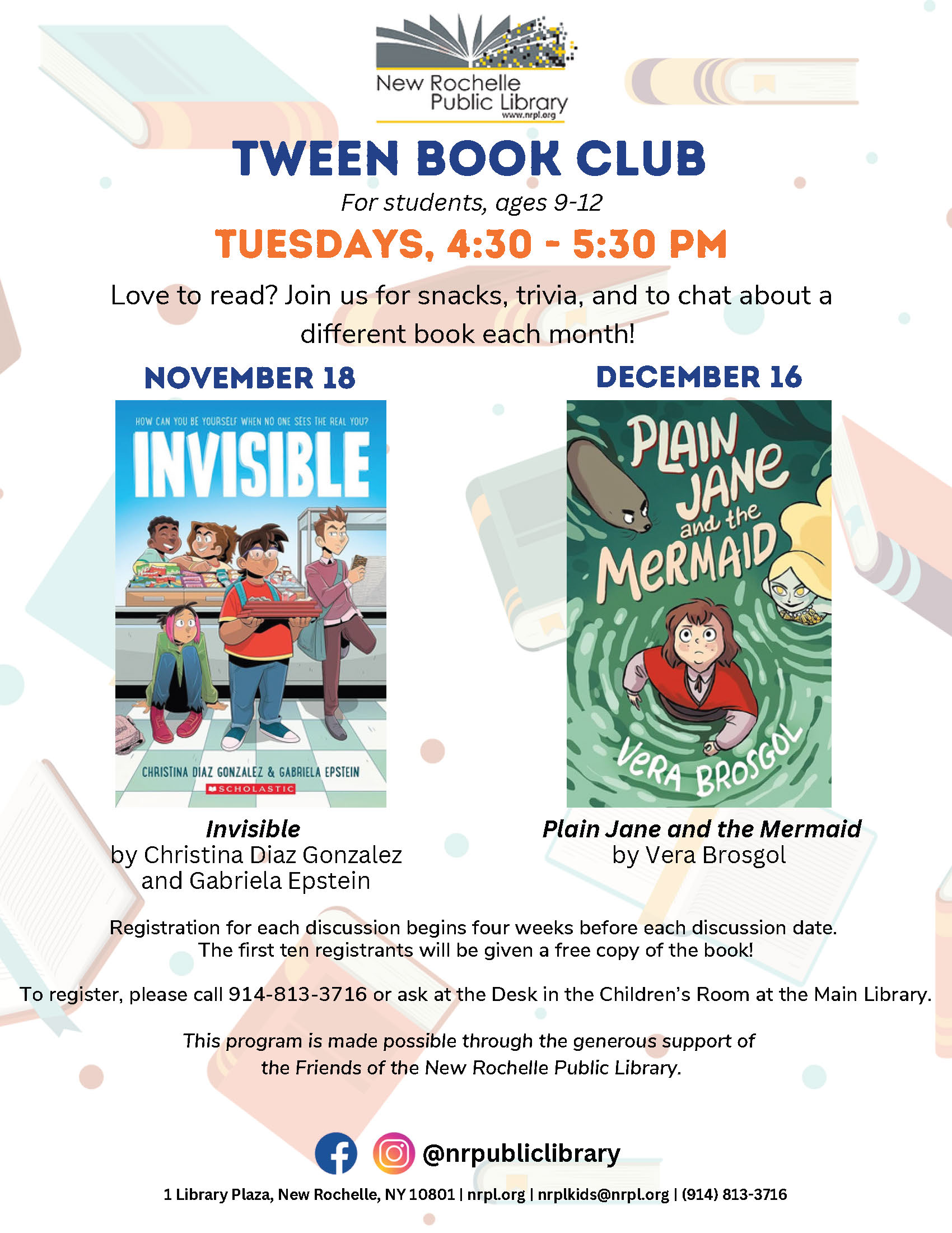 A promotional poster for the New Rochelle Public Library Tween Book Club for students ages 9-12, which meets on TUESDAYS, 4:30 - 5:30 PM. The poster highlights the books for the upcoming discussions: 'Invisible' by Christina Diaz Gonzalez & Gabriela Epstein for November 18, and 'Plain Jane and the Mermaid' by Vera Brosgol for December 16. The poster mentions that the group meets for snacks, trivia, and discussion, and that the first ten registrants will receive a free copy of the book. Contact and registration information, including the library's phone number (914-813-3716), is provided at the bottom