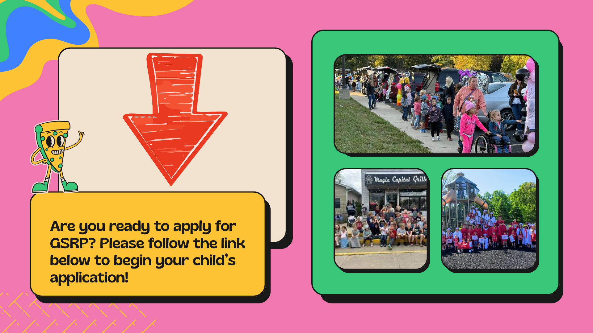 Please see instructions below for GSRP Enrollment