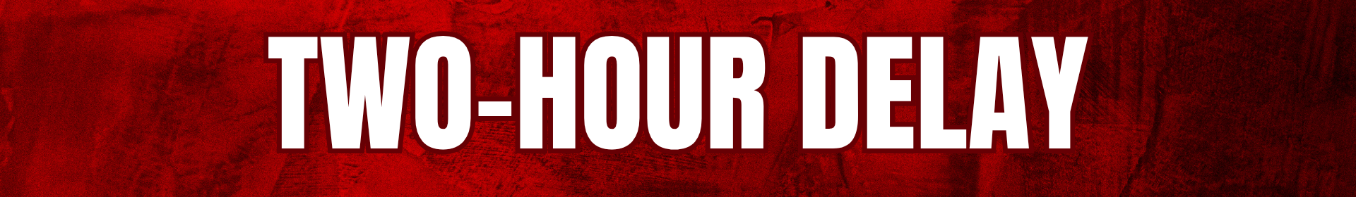 Two-Hour Delay Header
