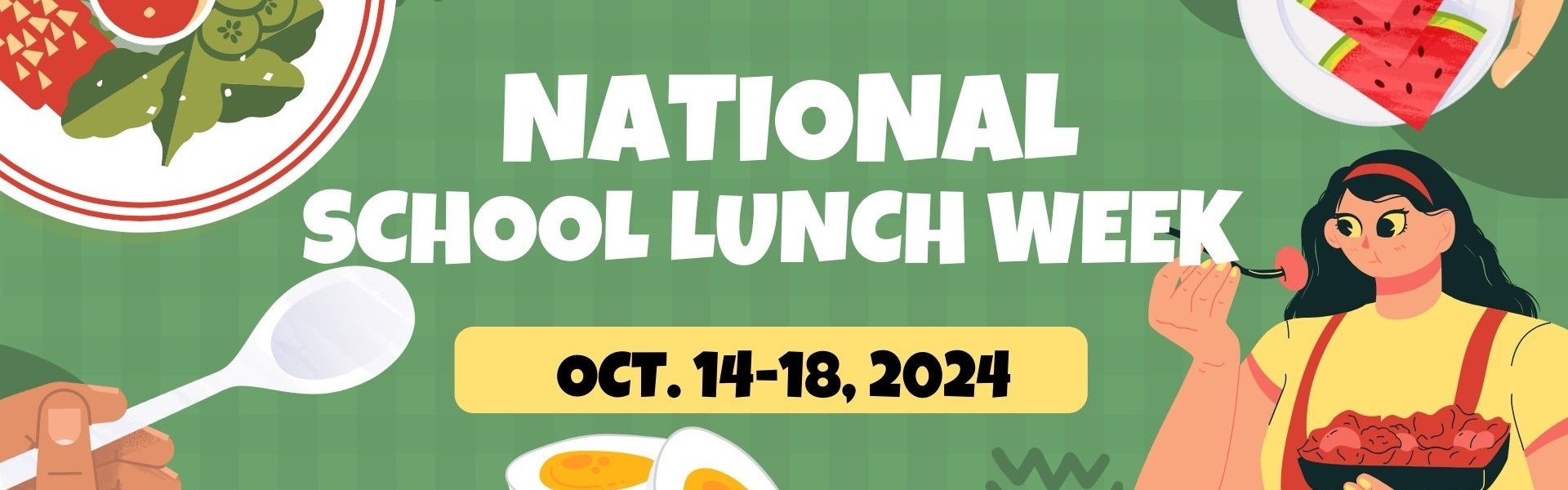 National School Lunch Week - Oct 14-18, 2024