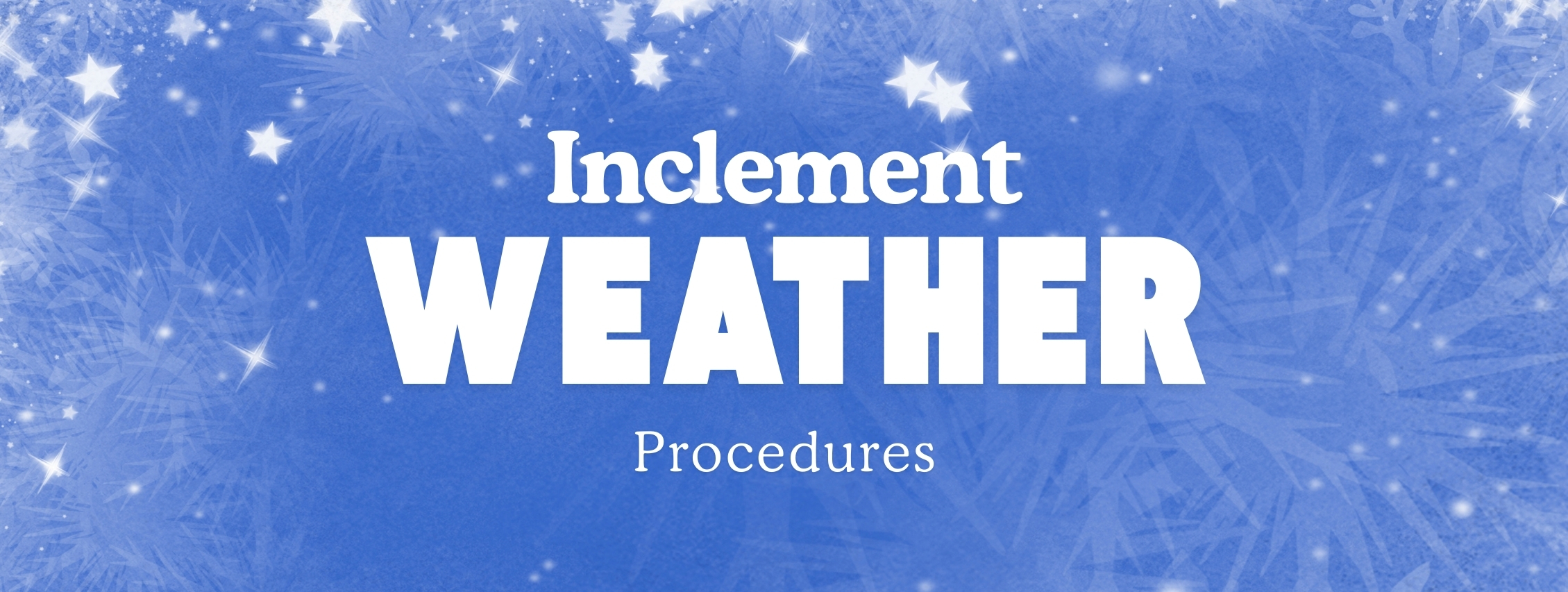 Inclement Weather Procedures