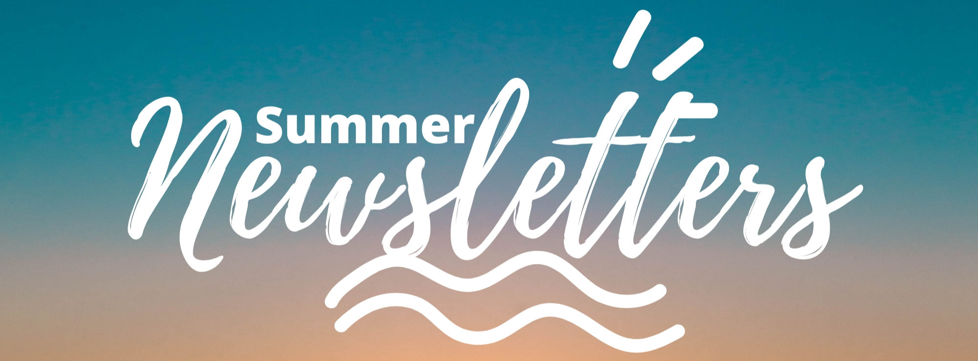 Summer Newsletters