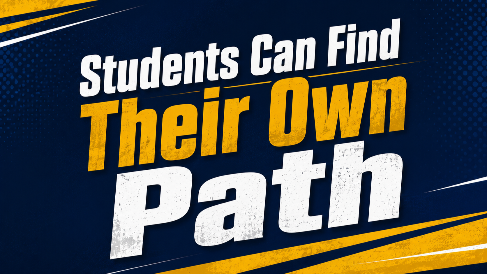 Students Can Find Their Own Path