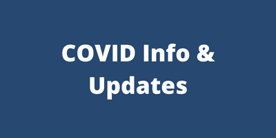 COVID INFO AND UPDATES