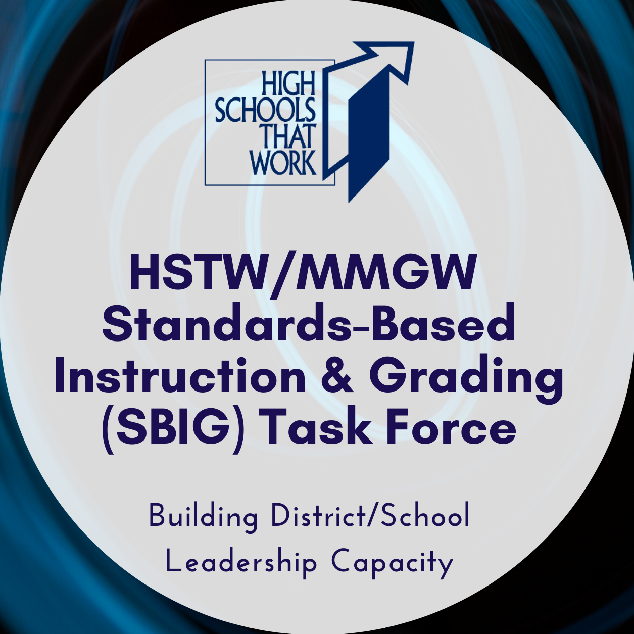 HSTW SBIG Standards-Based Instruction and Grading Task Force