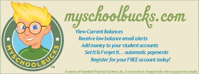 myschoolbucks.com view current balances, receive low balance email alerts, add money to your student accounts set & forget it...automatic payments. Register for your FREE account today!