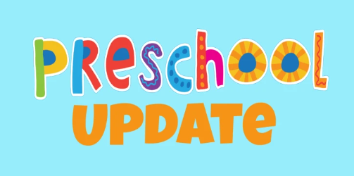 Preschool Update