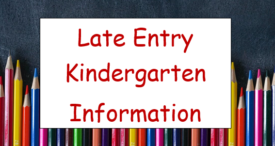 late entry kindergarten information