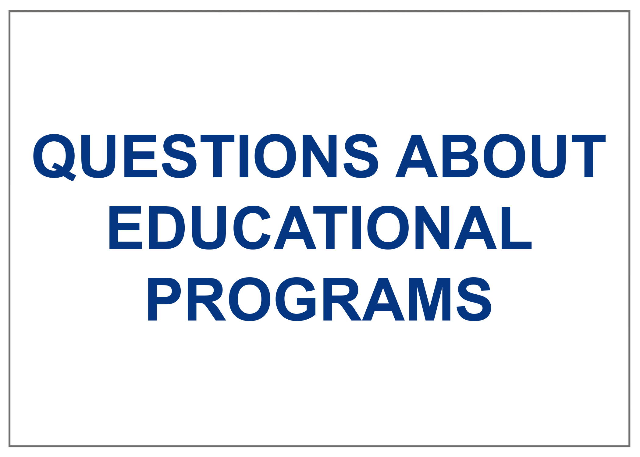 Questions About Educational Programs