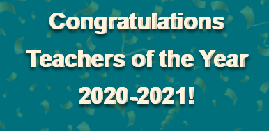 Congratulations Teachers of the year 2020-2021