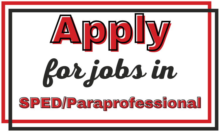 Apply for SPED or Paraprofessional jobs
