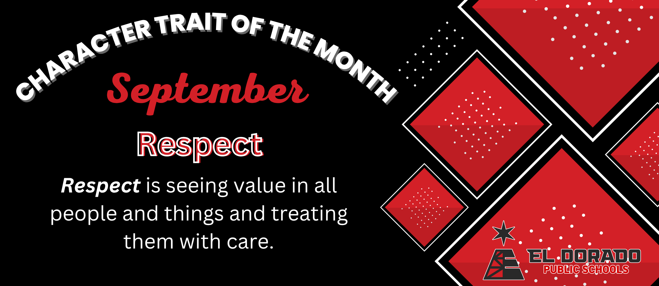 Character Trait of the Month of September: Respect is seeing value in all people and things and treating them with care.