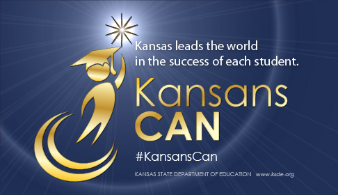 Kansans Can #KansasCan "Kansas leads the world in the success of each student" Kansas State Department of Education www.ksde.org gold person with a graduation cap reaching for a star above two gold swooshes