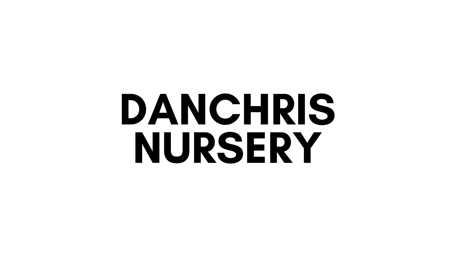 DANCHRIS NURSERY