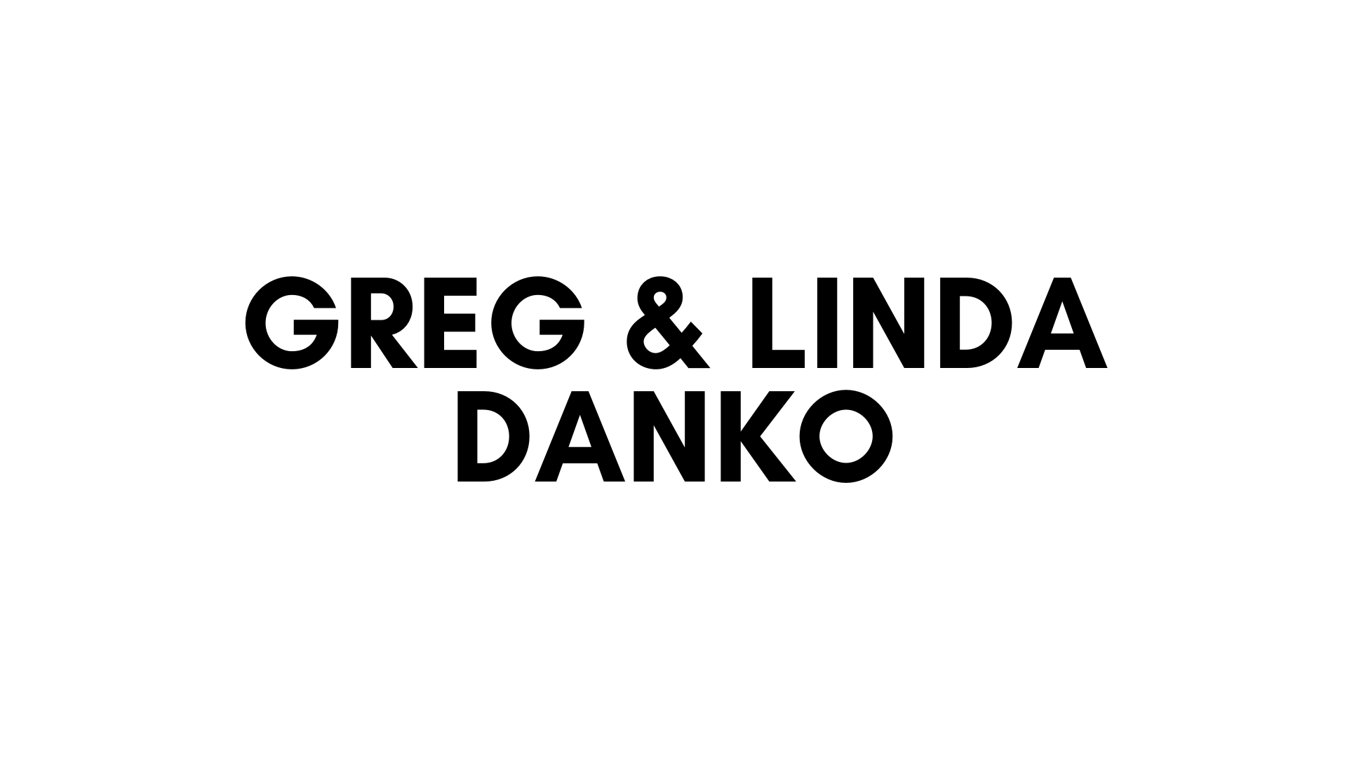 GREG AND LINDA DANK