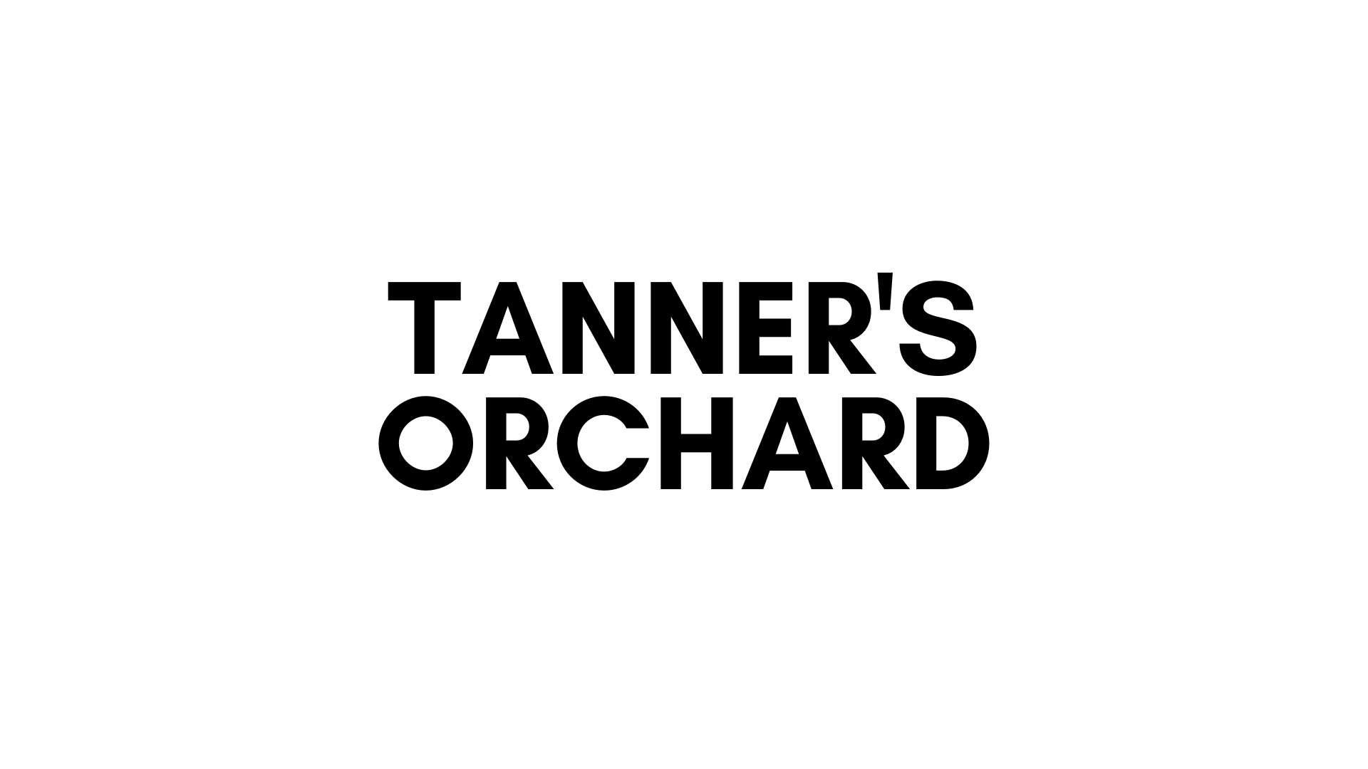 TANNER'S OCHARD