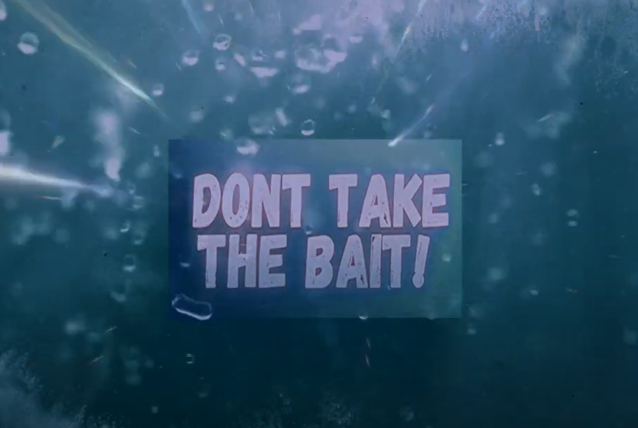 Don't Take the Bait