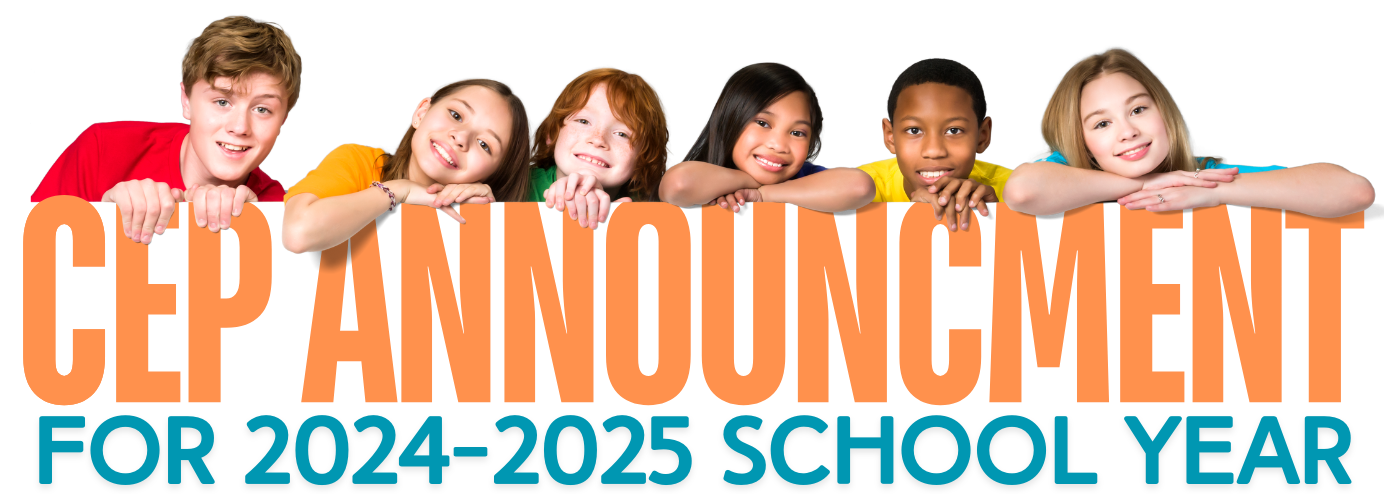 CEP Announcement for 2024-2025 School Year