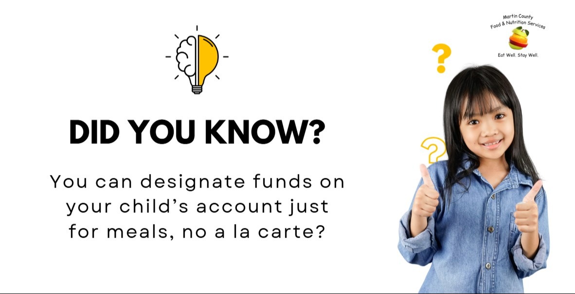 Did you know that you can designate funds on your child’s account just for meals, no a la carte?