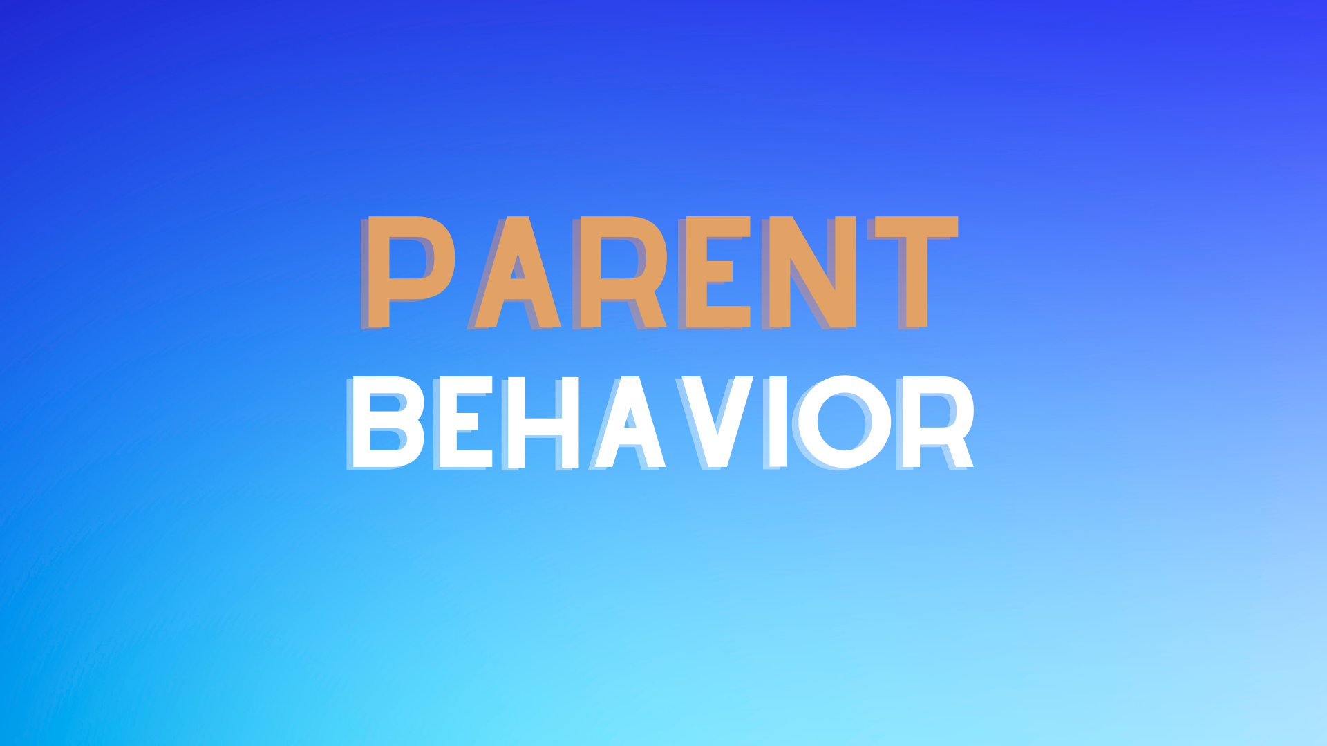 Parent Behavior