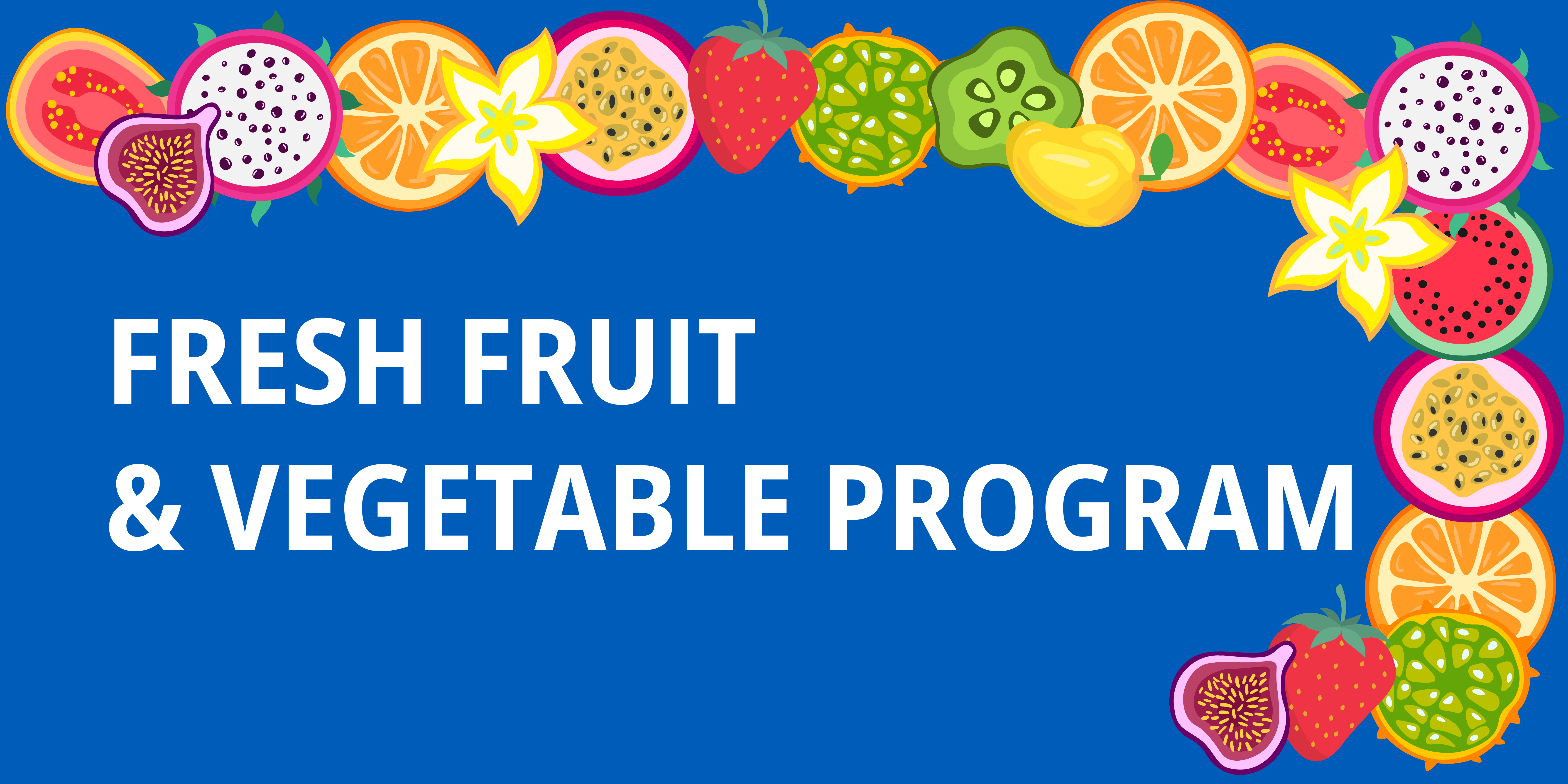 Fresh Fruit and Vegetable Program Banner