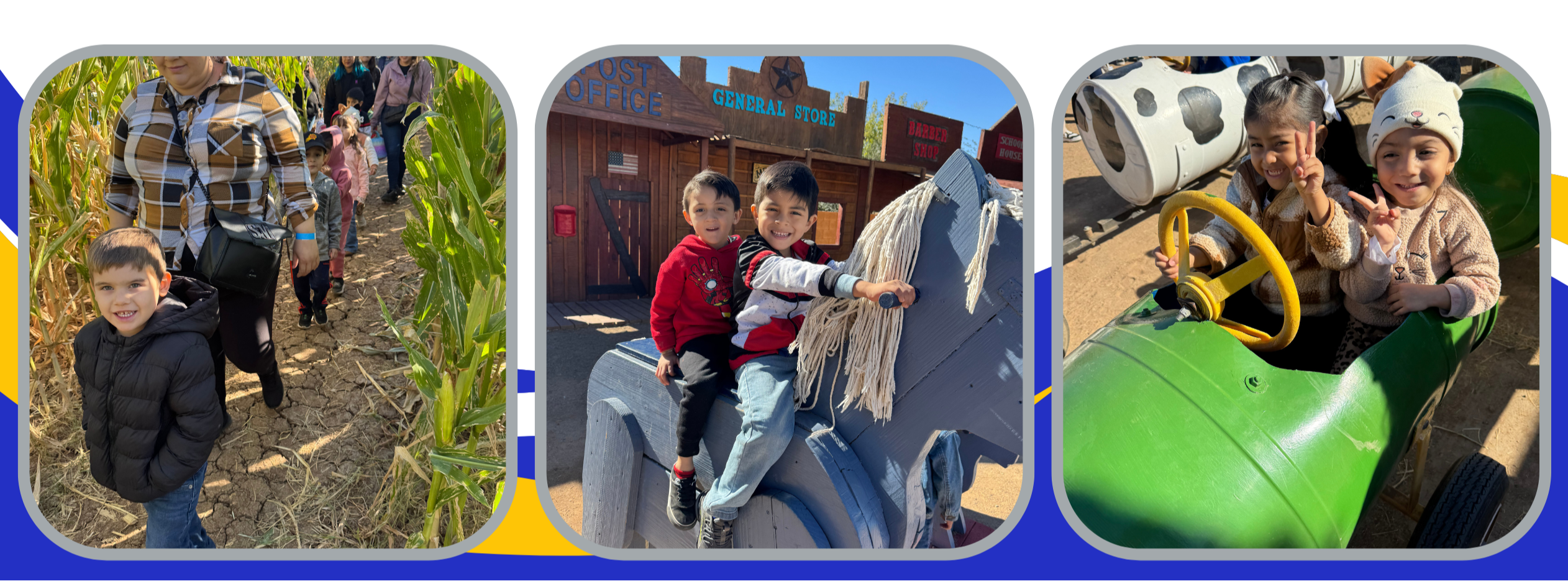 3 graphics, the first is a smiling boy walking through a corn maze with his mom and other classmates behind him. The second is two smiling boys sitting on a wooden horse in front of a western town. The third is 2 smiling girls holding up peace signs in a train at the farm.