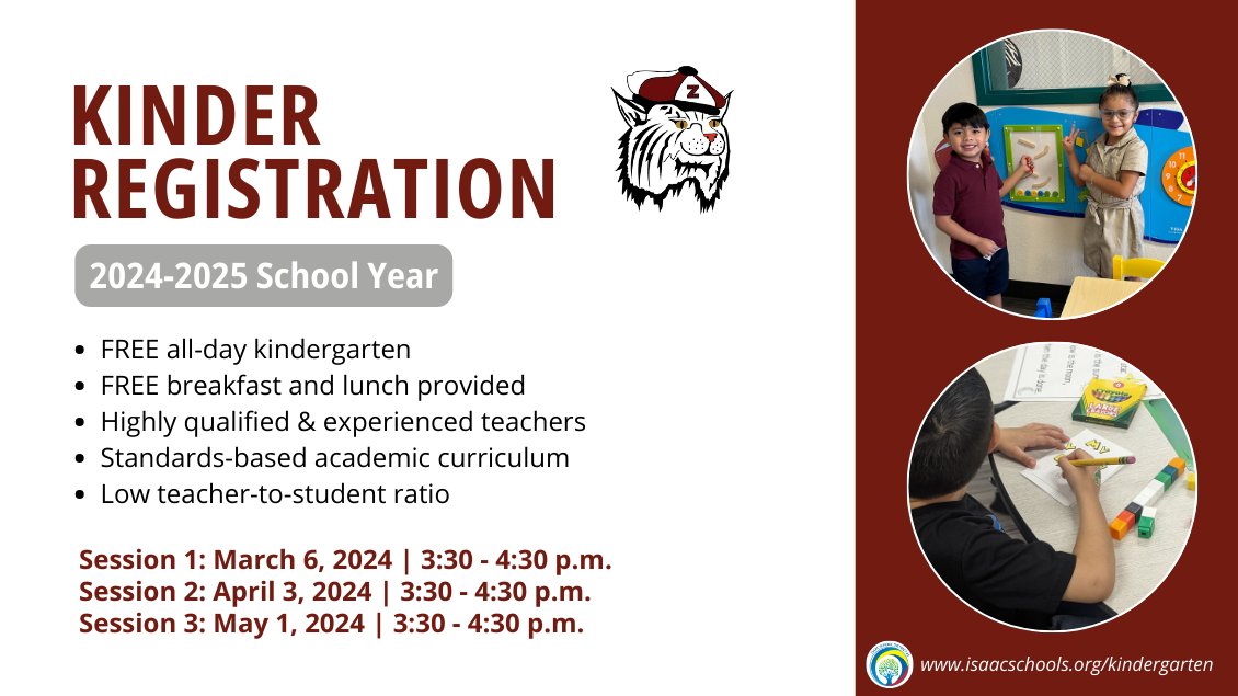 Kinder Registration 2024-2025 School Year FREE all-day kindergarten FREE breakfast and lunch provided Highly qualified & experienced teachers Standards-based academic curriculum Low teacher-to-student ratio.  Session 1: March 6, 2024 | 3:30 - 4:30 p.m. Session 2: April 3, 2024 | 3:30 - 4:30 p.m. Session 3: May 1, 2024 | 3:30 - 4:30 p.m.