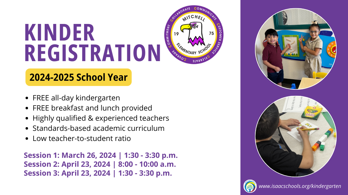 Kinder Registration 2024-2025 School Year FREE all-day kindergarten FREE breakfast and lunch provided Highly qualified & experienced teachers Standards-based academic curriculum Low teacher-to-student ratio. Session 1: March 26, 2024 | 1:30 - 3:30 p.m. Session 2: April 23, 2024 | 8:00 - 10:00 a.m. Session 3: April 23, 2024 | 1:30 - 3:30 p.m.