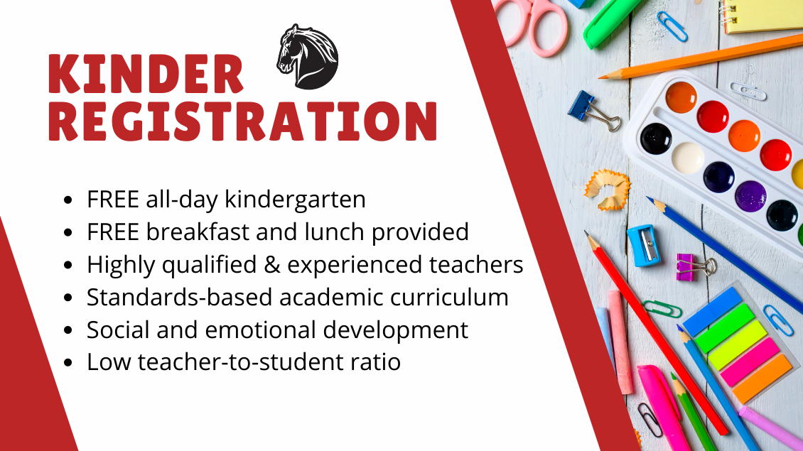 Kinder registration FREE all-day kindergarten FREE breakfast and lunch provided Highly qualified & experienced teachers Standards-based academic curriculum Social and emotional development Low teacher-to-student ratio