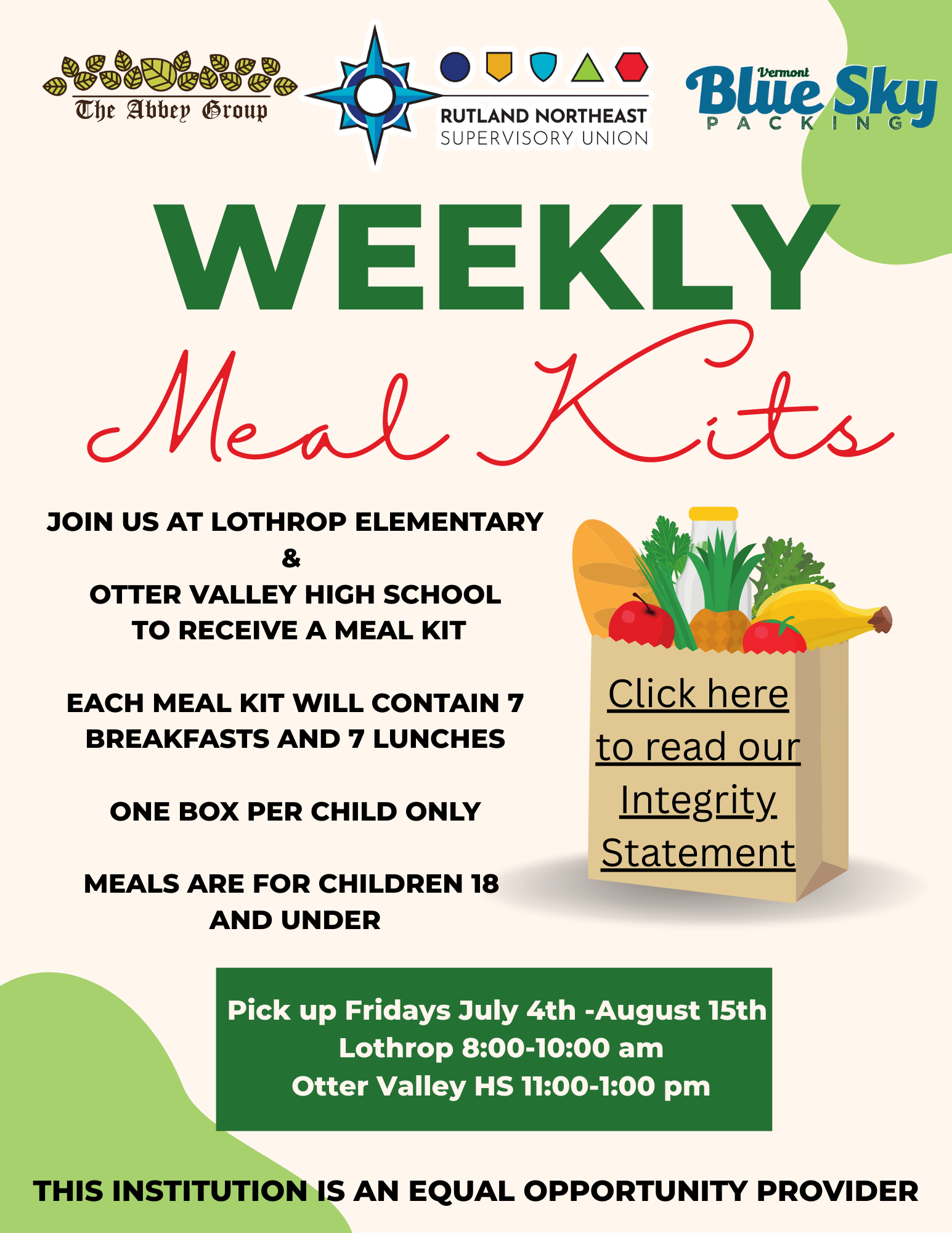 weekly meal kits - Join us at Lothrop Elementary & Otter Valley High School to receive a meal kit Each meal kit will contain 7 breakfasts and 7 lunches One Box per child only Meals are for children 18 and under - - Pick up Fridays July 4th -August 15th Lothrop 8:00-10:00 am Otter Valley HS 11:00-1:00 pm