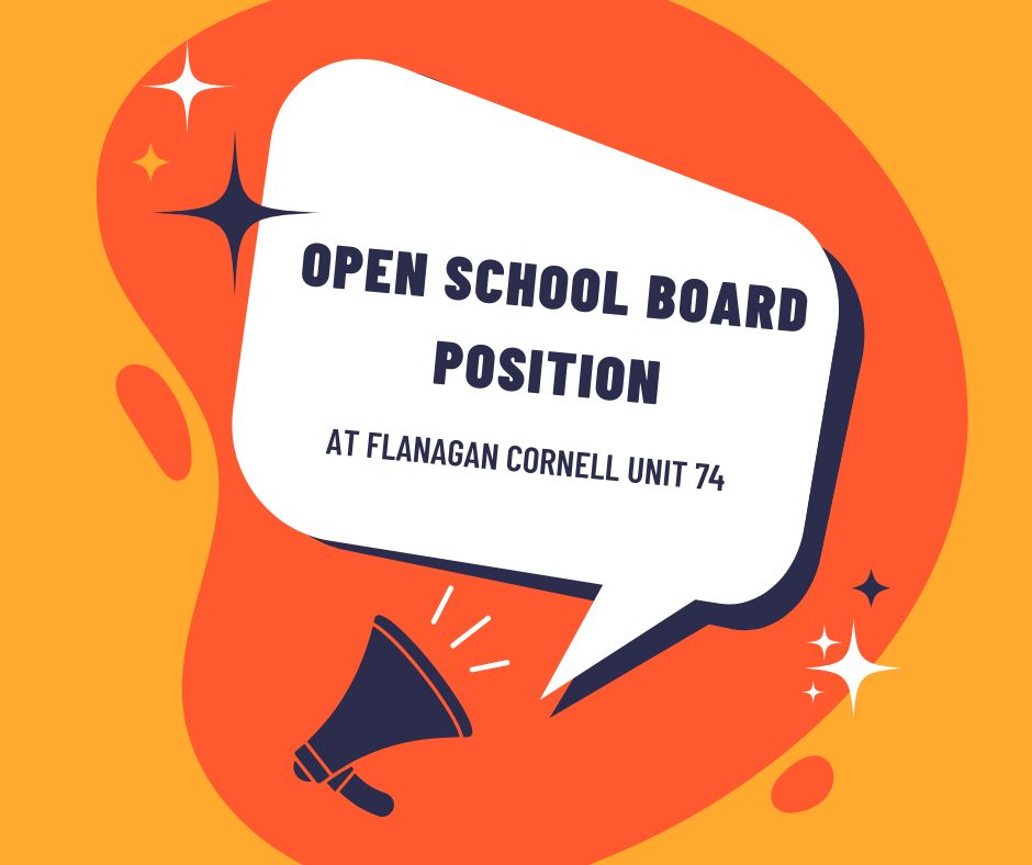 Open school board position at Flanagan Cornell Unit 74