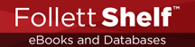 Follett Shelf