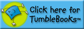 Click here for TumbleBooks.