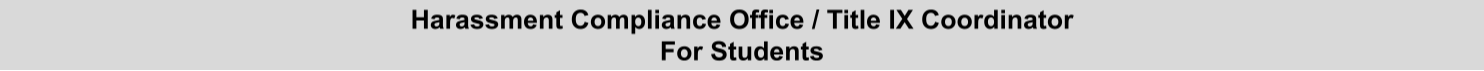 Harassment Compliance Office / Title IX Coordinator - For Students