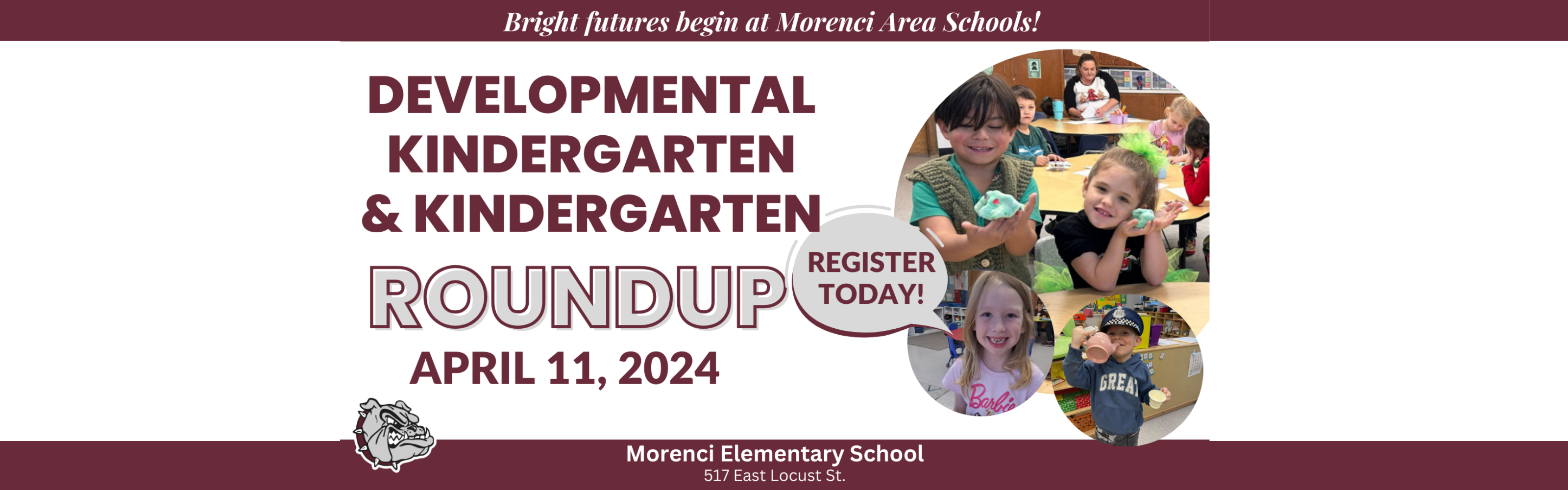 bright futures begin here developmental kindergarten and kindergarten roundup april 11 2024 register now morenci elementary school