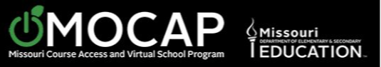 MOCAP Missouri Course Access and Virtual School Program. Missouri Department of Elementary and Secondary Education.
