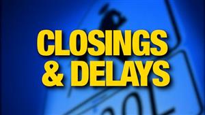 closings and delays