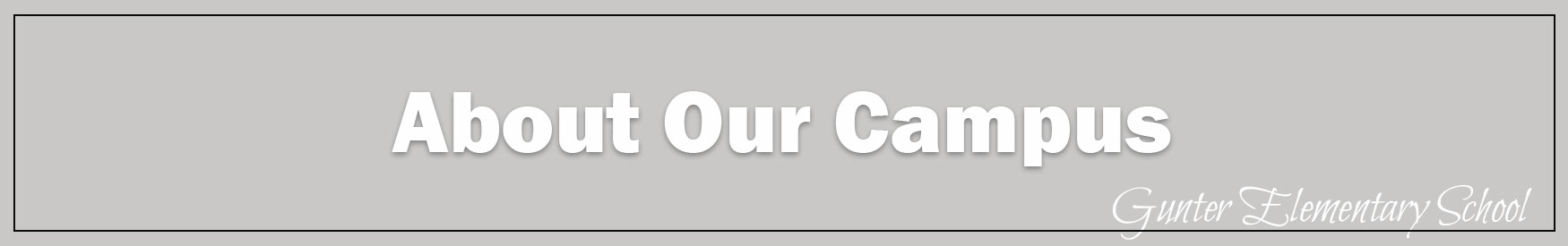 About Our Campus